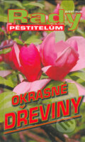 Kniha: Okrasné dřeviny (Radoslav Šrot). Aventinum, 2005 Kniha: Okrasné dřeviny (Radoslav Šrot). Aventinum, 2005