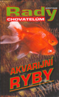 Kniha: Akvarijní ryby (Jaroslav Eliáš). Aventinum, 2005 Kniha: Akvarijní ryby (Jaroslav Eliáš). Aventinum, 2005