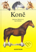 Kniha: Koně (Helena Kholová a Jan Hošek). Aventinum, 2005 Kniha: Koně (Helena Kholová a Jan Hošek). Aventinum, 2005
