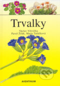 Kniha: Trvalky (Marie Tuláčková, Pavel Žilák a Václav Větvička). Aventinum, 2004 Kniha: Trvalky (Marie Tuláčková, Pavel Žilák a Václav Větvička). Aventinum, 2004