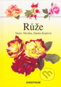 Kniha: Růže (Václav Větvička a Zdenka Krejčová). Aventinum, 2002 Kniha: Růže (Václav Větvička a Zdenka Krejčová). Aventinum, 2002