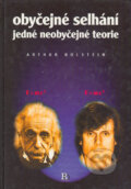 Kniha: Obyčejné selhání jedné neobyčejné teorie (Arthur Bolstein). RO Consulting, 1999 Kniha: Obyčejné selhání jedné neobyčejné teorie (Arthur Bolstein). RO Consulting, 1999