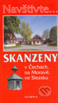 Kniha: Skanzeny v Čechách, na Moravě, ve Slezsku (Marcela Nováková a kolektiv). Olympia, 2006 Kniha: Skanzeny v Čechách, na Moravě, ve Slezsku (Marcela Nováková a kolektiv). Olympia, 2006