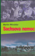 Kniha: Sachsova nemoc (Martin Winckler). Baronet, 2006 Kniha: Sachsova nemoc (Martin Winckler). Baronet, 2006