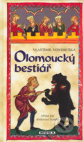 Kniha: Olomoucký bestiář (Vlastimil Vondruška). Moba, 2006 Kniha: Olomoucký bestiář (Vlastimil Vondruška). Moba, 2006