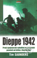 Kniha: Dieppe 1942 (Tim Saunders). Jota, 2006 Kniha: Dieppe 1942 (Tim Saunders). Jota, 2006
