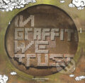 Kniha: In graffiti we trust (Martina Overstreet). Mladá fronta, 2006 Kniha: In graffiti we trust (Martina Overstreet). Mladá fronta, 2006
