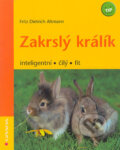 Kniha: Zakrslý králík (Fritz Dietrich Altmann). Grada, 2006 Kniha: Zakrslý králík (Fritz Dietrich Altmann). Grada, 2006