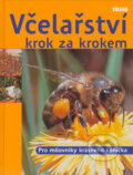 Kniha: Včelařství krok za krokem (Kaspar Bienefeld). Víkend, 2006 Kniha: Včelařství krok za krokem (Kaspar Bienefeld). Víkend, 2006