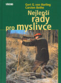 Kniha: Nejlepší rady pro myslivce (Carsten Bothe a Gert G. von Harling). Víkend, 2006 Kniha: Nejlepší rady pro myslivce (Carsten Bothe a Gert G. von Harling). Víkend, 2006