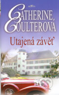 Kniha: Utajená závěť (Catherine Coulter). Alpress, 2006 Kniha: Utajená závěť (Catherine Coulter). Alpress, 2006