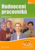 Kniha: Hodnocení pracovníků (František Hroník). Grada, 2006 Kniha: Hodnocení pracovníků (František Hroník). Grada, 2006