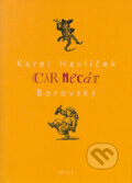 Cár necár - Karel Havlíček Borovský, BB/art, 2006