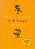 Kniha: Cár necár (Karel Havlíček Borovský). BB/art, 2006 Kniha: Cár necár (Karel Havlíček Borovský). BB/art, 2006