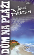Dům na pláži - James Patterson, Alpress, 2006