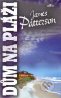 Kniha: Dům na pláži (James Patterson). Alpress, 2006 Kniha: Dům na pláži (James Patterson). Alpress, 2006