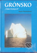 Kniha: Grónsko - „Takussagut“ (Karin Pavlosková). Akácie, 2004 Kniha: Grónsko - „Takussagut“ (Karin Pavlosková). Akácie, 2004