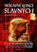 Kniha: Neslavné konce slavných 2 (Vladimír Liška). Fontána, 2002 Kniha: Neslavné konce slavných 2 (Vladimír Liška). Fontána, 2002