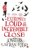 Extremely Loud and Incredibly Close - Jonathan Safran Foer, Penguin Books, 2006