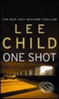 Kniha: One Shot (Lee Child). Bantam Press, 2006 Kniha: One Shot (Lee Child). Bantam Press, 2006