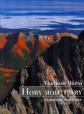 Kniha: Hory, moje hory (Vladimír Bárta). AB ART press, 2003 Kniha: Hory, moje hory (Vladimír Bárta). AB ART press, 2003