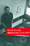 Báječný rok (deník 2005) - Michal Viewegh, 2006