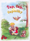 Kniha: Ťap, ťap, ťapušky (Vakát). Vakát, 2006 Kniha: Ťap, ťap, ťapušky (Vakát). Vakát, 2006