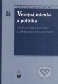 Kniha: Verejná mienka a politika (Miroslav Pekník). VEDA, 2008 Kniha: Verejná mienka a politika (Miroslav Pekník). VEDA, 2008