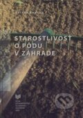 Kniha: Starostlivosť o pôdu v záhrade (Zoltán Bedrna), 2010 Kniha: Starostlivosť o pôdu v záhrade (Zoltán Bedrna), 2010
