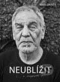 Kniha: Neublížit (Wabi Daněk). No Limits, 2016 Kniha: Neublížit (Wabi Daněk). No Limits, 2016