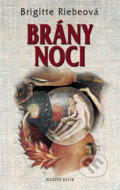 Kniha: Brány noci (Brigitte Riebeová). Knižní klub, 2005 Kniha: Brány noci (Brigitte Riebeová). Knižní klub, 2005