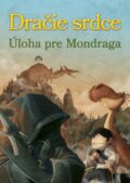 Kniha: Dračie srdce 7: Úloha pre Mondraga (Ana Galán). CPRESS, 2016 Kniha: Dračie srdce 7: Úloha pre Mondraga (Ana Galán). CPRESS, 2016