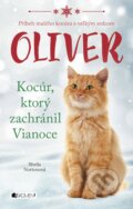Kniha: Oliver - Kocúr, ktorý zachránil Vianoce (Sheila Norton). Fragment, 2016 Kniha: Oliver - Kocúr, ktorý zachránil Vianoce (Sheila Norton). Fragment, 2016