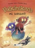 Kniha: Vulkánikovia sú bomboví! (Franziska Gehm a Franziska Harvey). Fragment, 2016 Kniha: Vulkánikovia sú bomboví! (Franziska Gehm a Franziska Harvey). Fragment, 2016