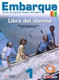 Kniha: Embarque 1 - Libro del alumno (Monserrat Alonso Cuenca a Rocio Prieto Prieto). Edelsa, 2011 Kniha: Embarque 1 - Libro del alumno (Monserrat Alonso Cuenca a Rocio Prieto Prieto). Edelsa, 2011