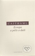 Kniha: Evropa a péče o duši (Martin Cajthaml). OIKOYMENH, 2011 Kniha: Evropa a péče o duši (Martin Cajthaml). OIKOYMENH, 2011