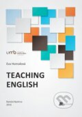 Kniha: Teaching English (Eva Homolová). Belianum, 2016 Kniha: Teaching English (Eva Homolová). Belianum, 2016