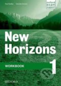 Kniha: New Horizons 1: Workbook (Daniela Simons a Paul Radley). Oxford University Press, 2019 Kniha: New Horizons 1: Workbook (Daniela Simons a Paul Radley). Oxford University Press, 2019