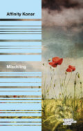 Kniha: Mischling (Affinity Konar). Odeon CZ, 2016 Kniha: Mischling (Affinity Konar). Odeon CZ, 2016