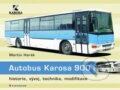 Kniha: Autobus Karosa 900 (Martin Harák). Grada, 2016 Kniha: Autobus Karosa 900 (Martin Harák). Grada, 2016
