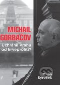 Kniha: Michail Gorbačov (Milan Syruček). Grada, 2016 Kniha: Michail Gorbačov (Milan Syruček). Grada, 2016