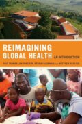 Kniha: Reimagining Global Health (Paul Farmer). University of California Press, 2013 Kniha: Reimagining Global Health (Paul Farmer). University of California Press, 2013