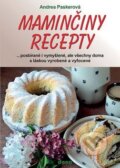Kniha: Maminčiny recepty (Andrea Paskerová). Dona, 2016 Kniha: Maminčiny recepty (Andrea Paskerová). Dona, 2016