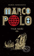 Kniha: Marco Polo III (český jazyk) (Muriel Romana). Slovart CZ, 2016 Kniha: Marco Polo III (český jazyk) (Muriel Romana). Slovart CZ, 2016