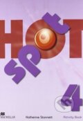Kniha: Hot Spot 4 - Activity Book (Katherine Stannett). MacMillan, 2010 Kniha: Hot Spot 4 - Activity Book (Katherine Stannett). MacMillan, 2010