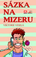 Kniha: Sázka na mizeru (Viktorie Veselá). Alpress, 2016 Kniha: Sázka na mizeru (Viktorie Veselá). Alpress, 2016