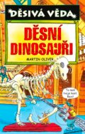 Kniha: Děsní dinosauři (Martin Oliver). Egmont ČR, 2013 Kniha: Děsní dinosauři (Martin Oliver). Egmont ČR, 2013