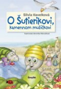 Kniha: O Šutierikovi, kamennom mužíčkovi (Silvia Havelková), 2016 Kniha: O Šutierikovi, kamennom mužíčkovi (Silvia Havelková), 2016