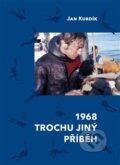 Kniha: 1968 Trochu jiný příběh (Jan Kurdík). Nakladatelství Jalna, 2016 Kniha: 1968 Trochu jiný příběh (Jan Kurdík). Nakladatelství Jalna, 2016