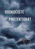 Kniha: Doskočiště protektorát (Jitka Neradová), 2016 Kniha: Doskočiště protektorát (Jitka Neradová), 2016